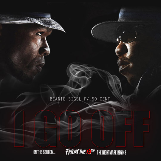Beanie Sigel Feat. 50 Cent – I Go Off