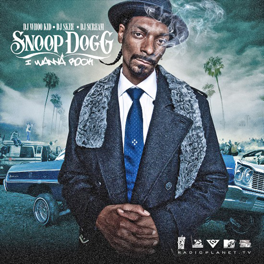 Snoop Dogg – I Wanna Rock (Mixtape)