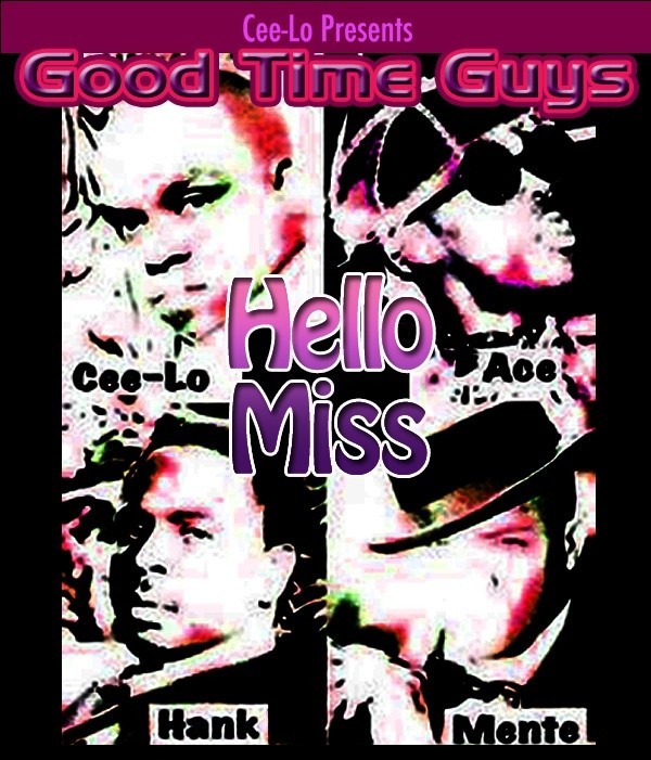 Cee-Lo presents The Good Time Guys – Hello Miss