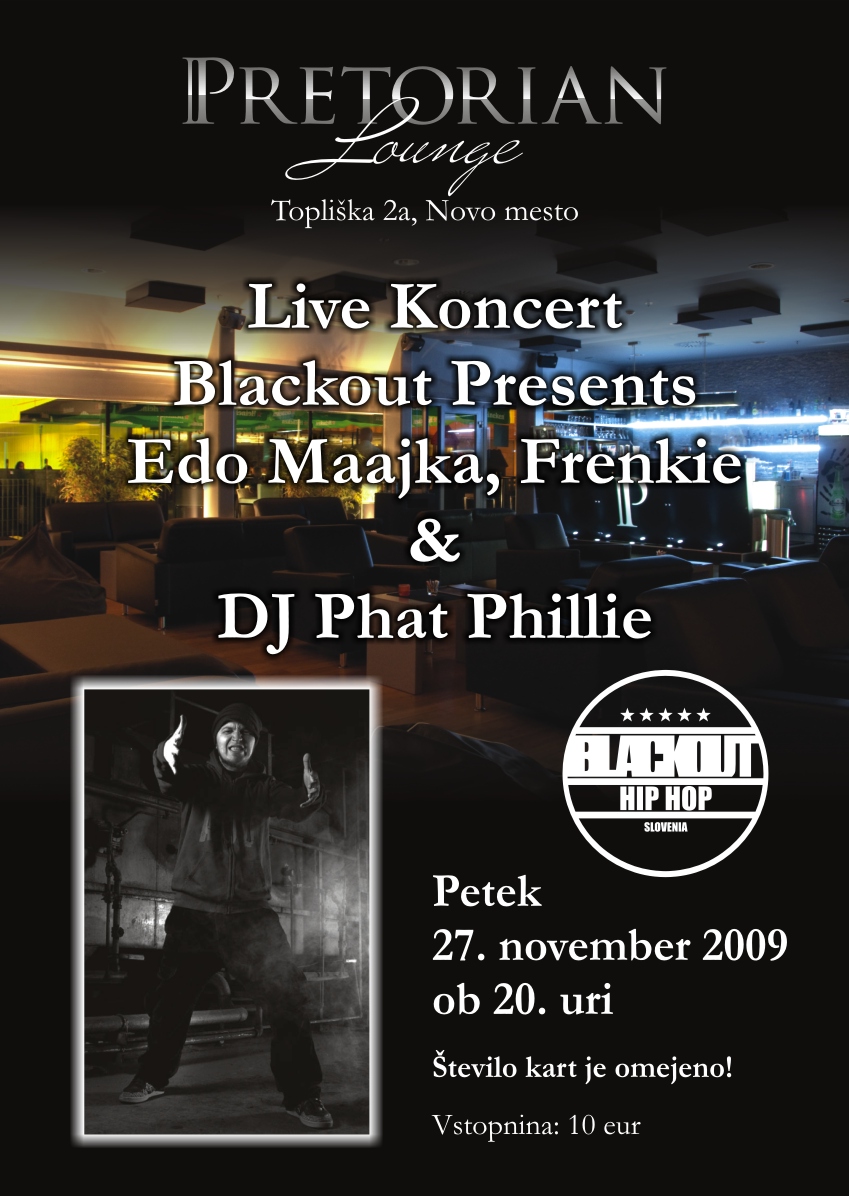 Edo Maajka, Frenkie & DJ Phat Phillie @ Pretorian Lounge (Novo Mesto)