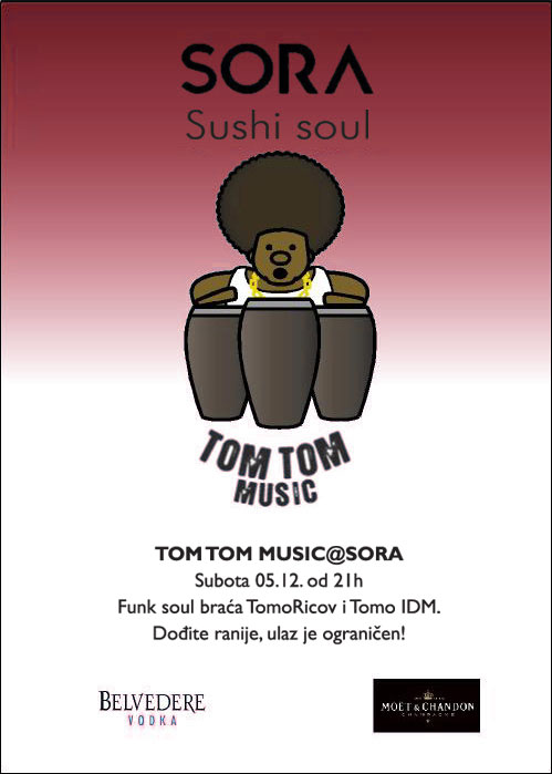 Tom Tom Music present Sushi Soul @ Sora