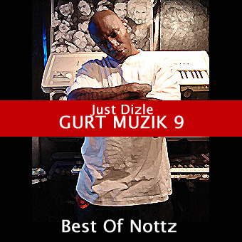 DJ Just Dizle – Best Of Nottz