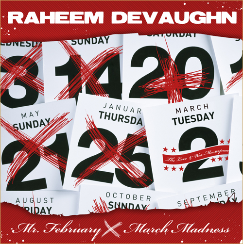 Raheem DeVaughn – Mr. February X March Madness (Mixtape)