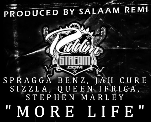 Spragga Benz, Jah Cure, Sizzla, Queen Ifrica, Stephen Marley – More Life