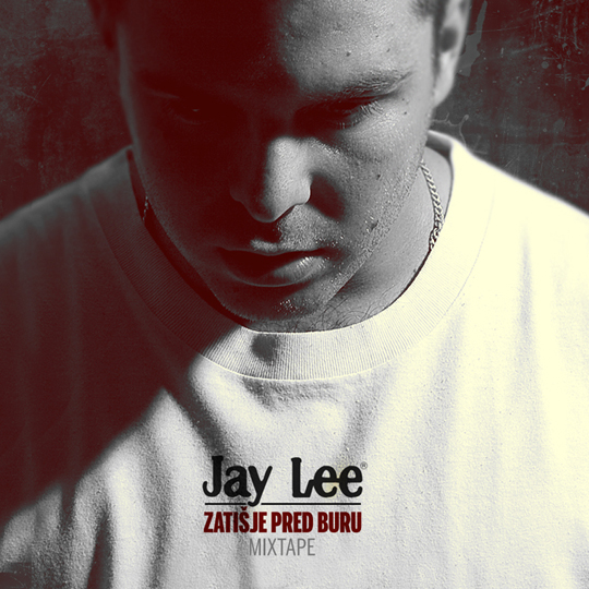 Jay Lee – Zatišje Pred Buru (Mixtape)