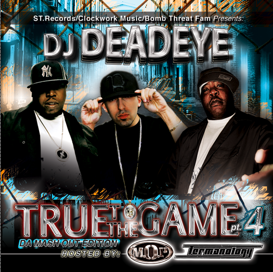 DJ Deadeye – True To The Game PT.4: Da Mash Out Edition