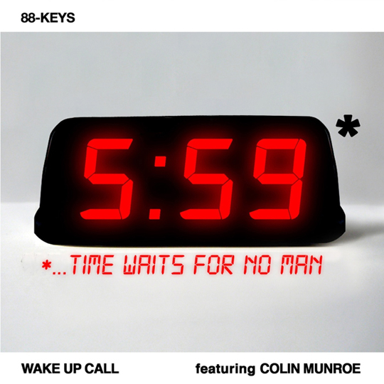88-Keys Feat. Colin Munroe – Wake Up Call