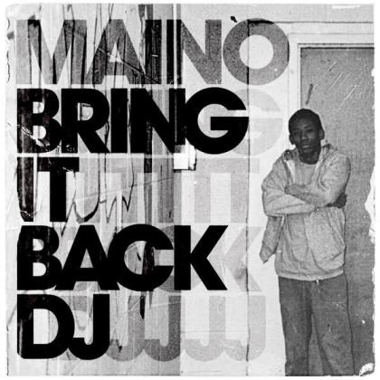 Maino – Bring It Back DJ