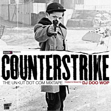 Unkut & Doo Wop’s Counter Strike