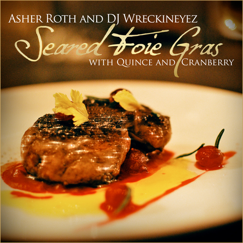 Asher Roth – Seared Foie Gras With Quince & Cranberry Mixtape