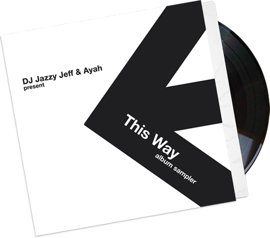 DJ Jazzy Jeff & Ayah – This Way (Album Sampler)