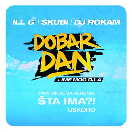 ILL G Skubi DJ Rokam - Sta Ima (PROMO)