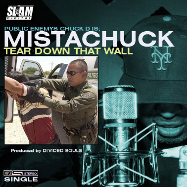 Chuck D (Mistachuck) – Tear Down This Wall