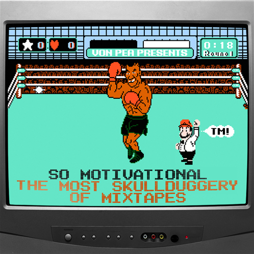 von-pea-of-tanya-morgan-so-motivational-the-most-skullduggery-of-mixtapes-front-cover
