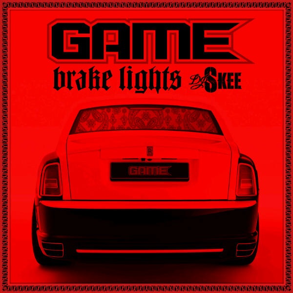 Game – Brake Lights (Mixtape)