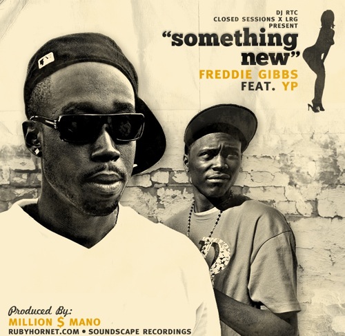 Freddie Gibbs Feat. YP – Something New