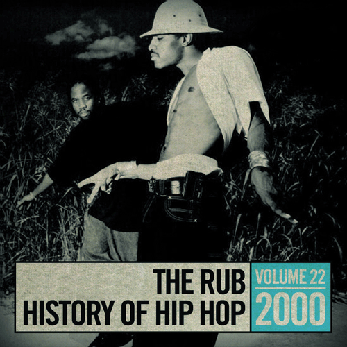 The Rub “History of Hip-Hop 2000” mixed by Cosmo Baker