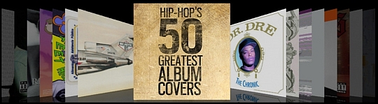 Hip-Hop’s 50 Greatest Album Covers