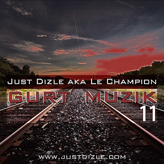 DJ Just Dizle – Gurt Muzik 11 (Mixtape)