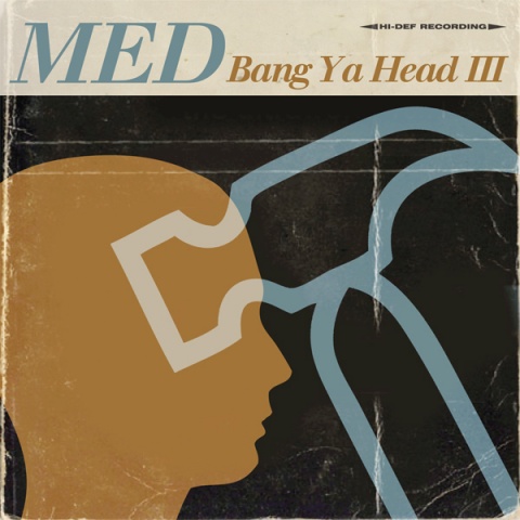 MED – Bang Ya Head III (Mixtape)