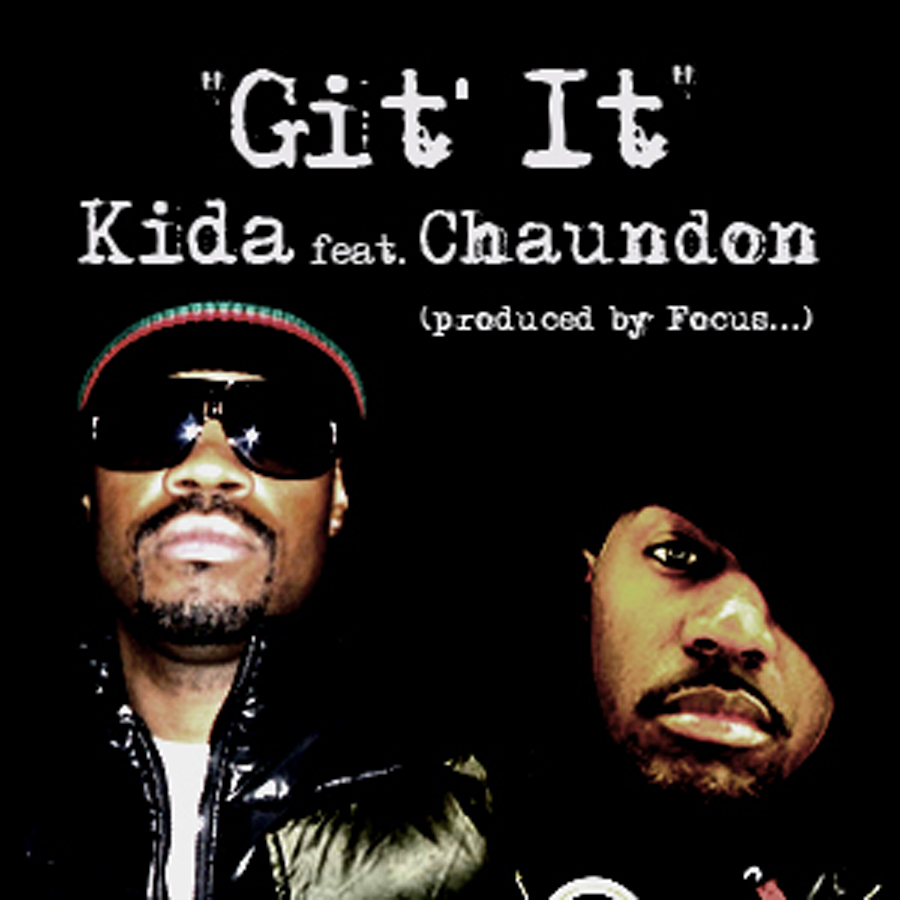 Kida Feat. Chaundon – Git’ It - Blackout Hip Hop