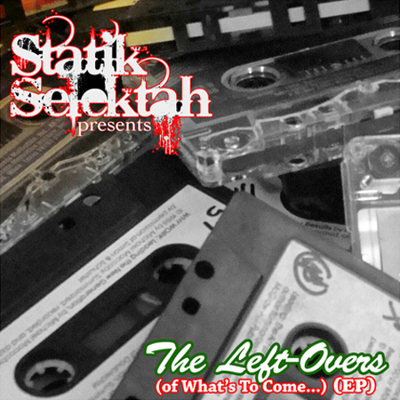 Statik-Selektah-The-Left-Overs-Of-Whats-To-Come-EP
