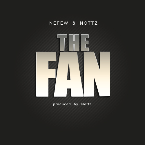 Nefew Feat. Nottz – The Fan