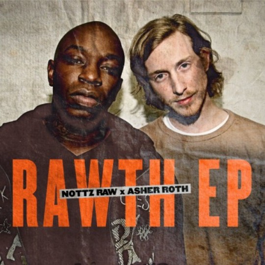 Asher Roth & Nottz Raw – Rawth (EP)
