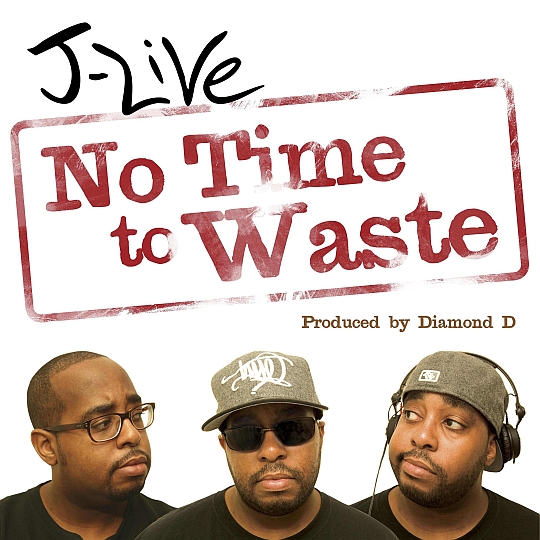 J-Live – No Time To Waste (prod. by Diamond D)