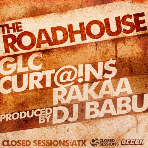 GLC, Curt@!n$ & Rakaa – The Roadhouse