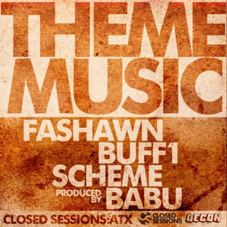 Fashawn, Buff 1 & Scheme – Theme Music (prod. by DJ Babu)