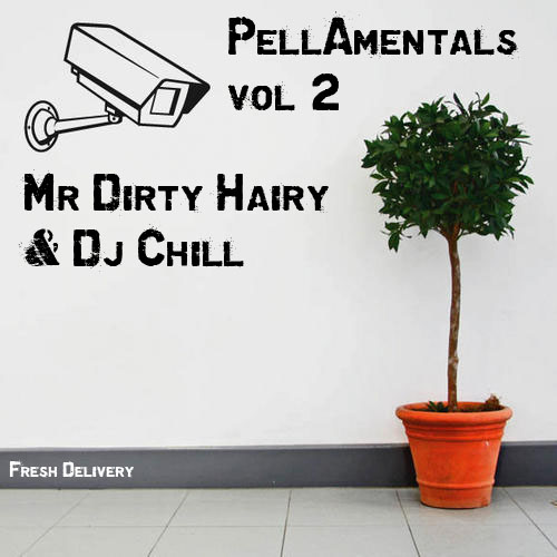 DJ Chill & Mr. Dirty Hairy – Pellamentals Vol. 2 (Mixtape)