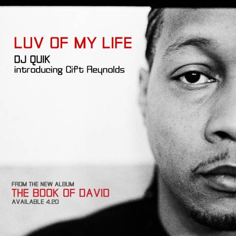 DJ Quik Feat. Gift Reynolds – Luv Of My Life