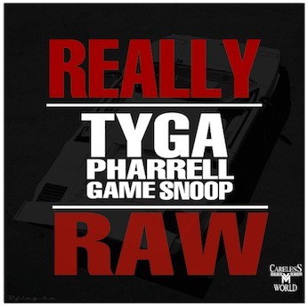 Tyga Feat. Snoop Dogg, Game & Pharrell – Really Raw
