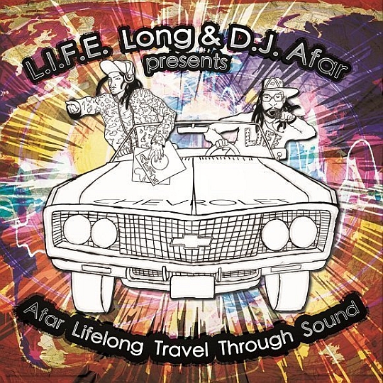 L.I.F.E. Long & DJ Afar Present – Afar Lifelong Travel Through Sound (Mixtape)