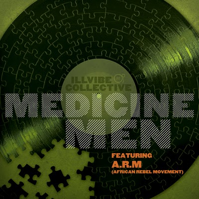 Illvibe Collective Feat. A.R.M. – Medicine Men