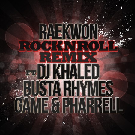 Raekwon Feat. DJ Khaled, Busta Rhymes, Game & Pharrell – Rock N Roll (Remix)