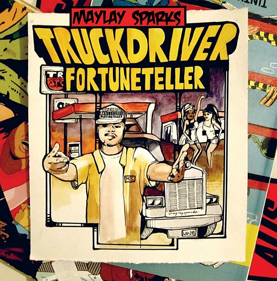 Maylay Sparks’ new EP “Truckdriver Fortuneteller” in stores now!