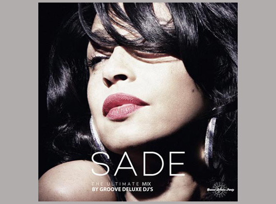 Groove Deluxe DJ’s Present: Sade (Ultimate Mix)