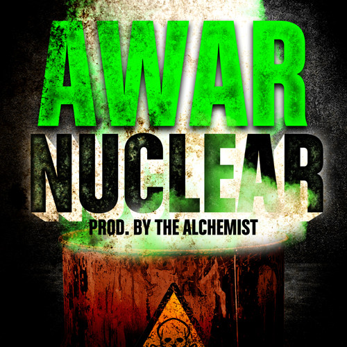 AWAR – Nuclear (Prod. by The Alchemist)