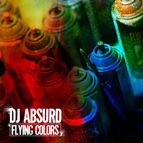 DJ Absurd – Flying Colors ft. Jaz-O, Copywrite & Mela Machinko
