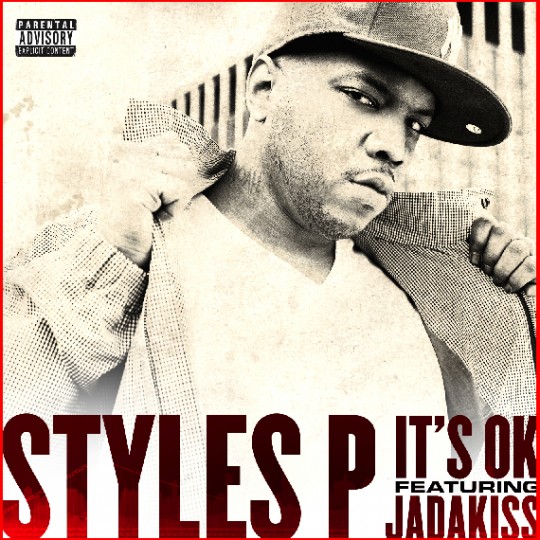Styles P – It’s OK (Feat. Jadakiss)