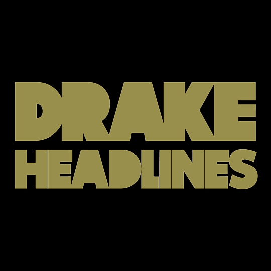 Drake – Headlines