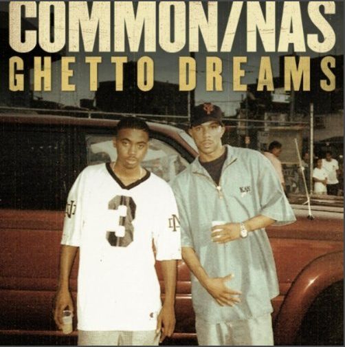 Common feat. Nas – Ghetto Dreams