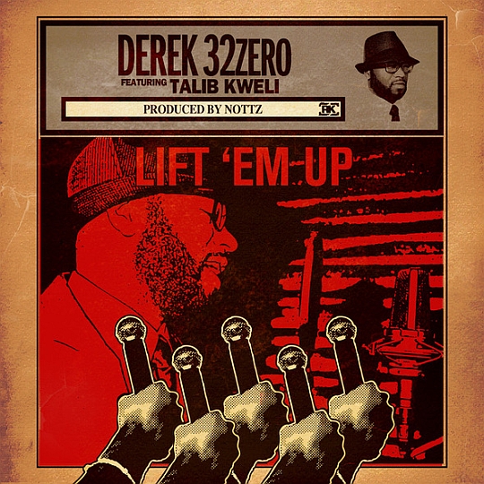 Derek 32zero Feat. Talib Kweli – Lift ‘Em Up (prod. by Nottz)