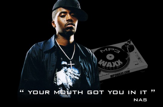 nas your Mouth Got You In It
