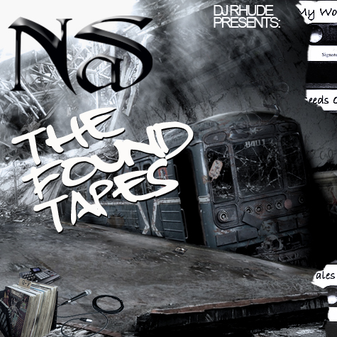 DJ Rhude – Nas: The Found Tapes (Mixtape)