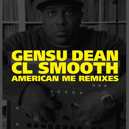 Gensu Dean & CL Smooth – American Me Remixes (Mixtape)