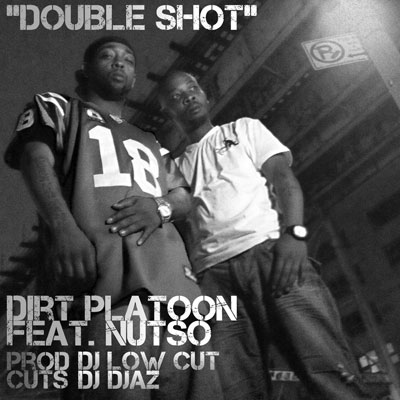 Dirt Platoon feat. Nutso – Double Shot