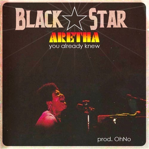 Black Star – You Already Knew (Prod. by Oh No)